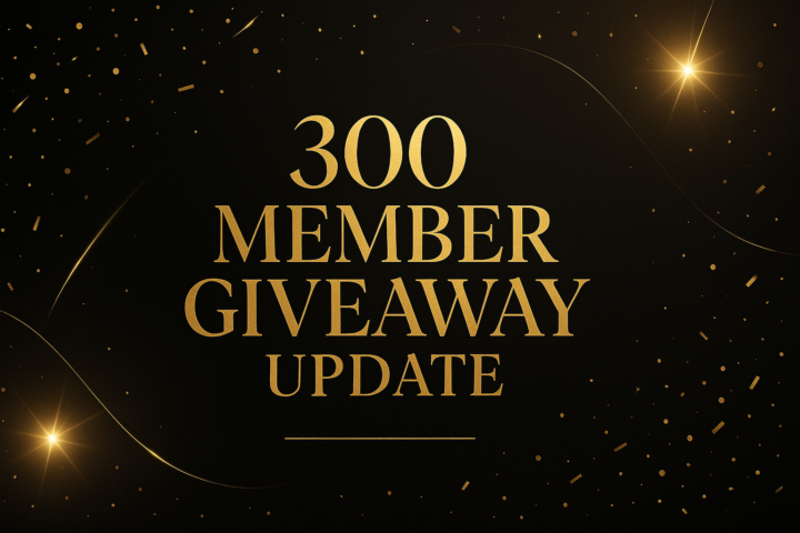 Quick Update on the 300 Member Giveaway
