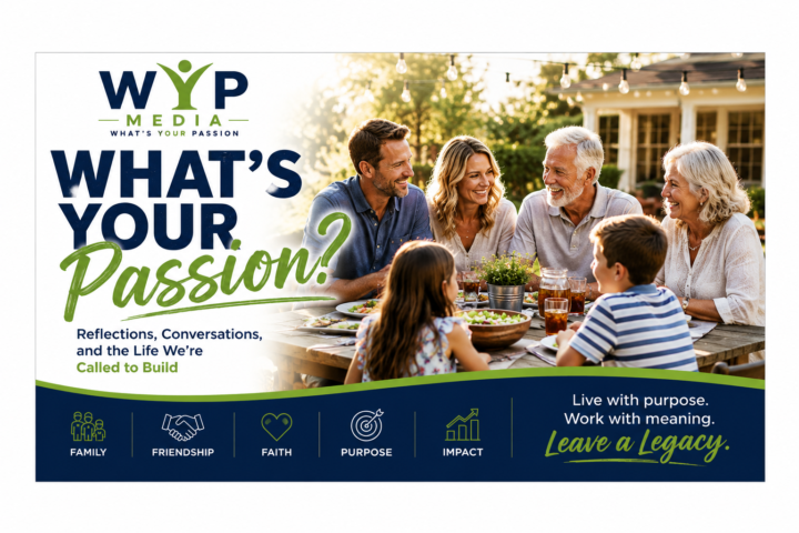 Father's Day Conversations and the Question We All Keep Asking  What's your passion?