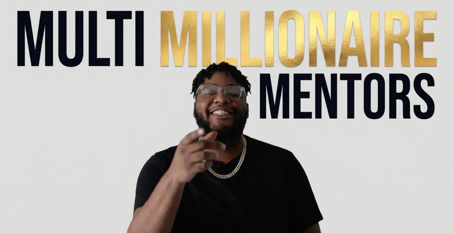 MULTI-MILLIONAIRE MENTORS