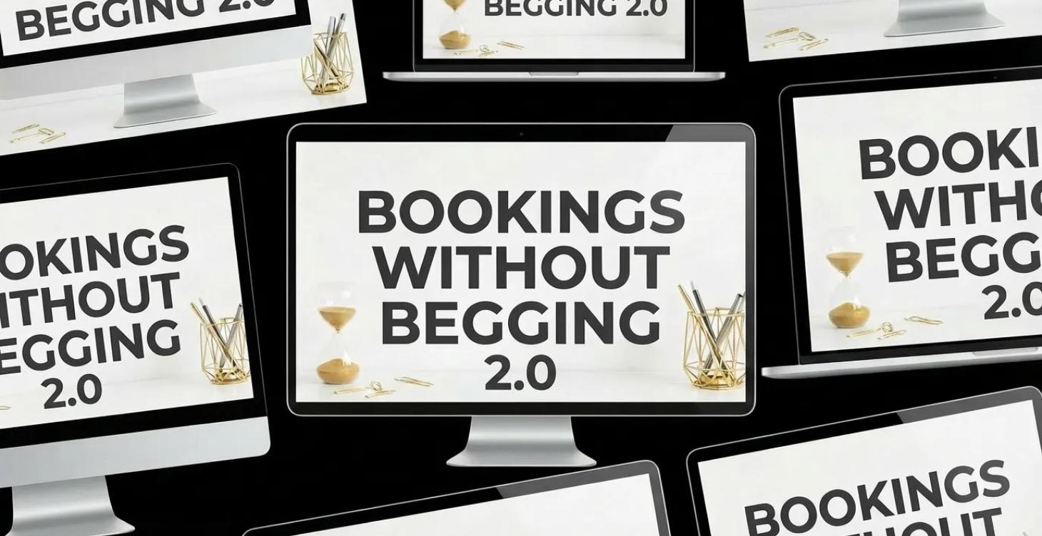 BOOKINGS WITHOUT BEGGING 2.0