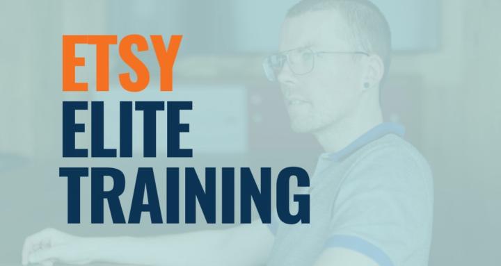 Etsy Elite Training