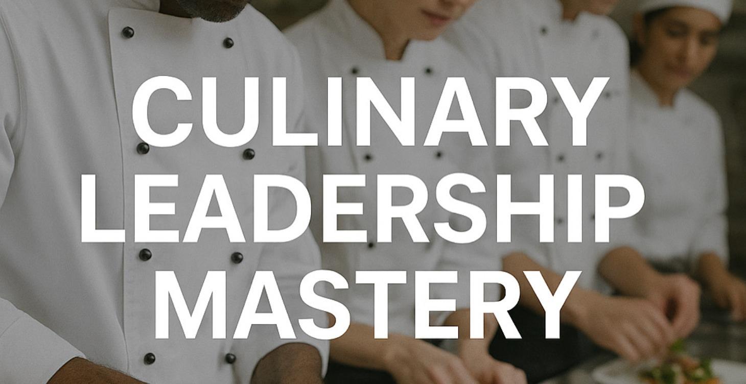 Leadership in Hospitality and Culinary Management