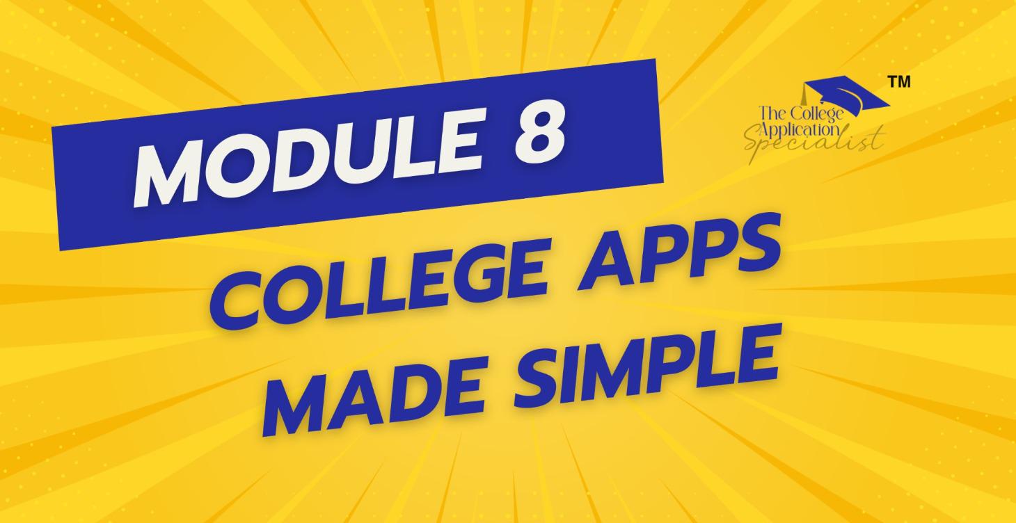 Module 8: College Apps Made Simple