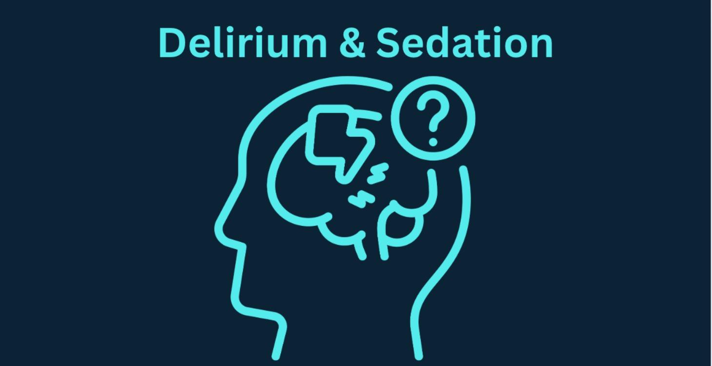 DELIRIUM and SEDATION