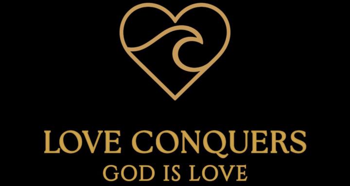 Love Conquers | God is Love