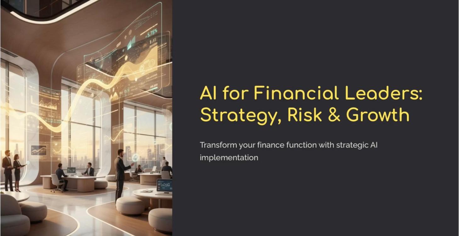 AI for Financial Leaders: Strategy, Risk & Growth