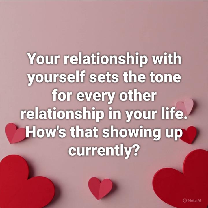 How's your relationship with yourself 