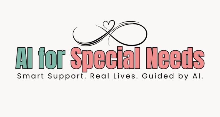 AI for Special Needs™