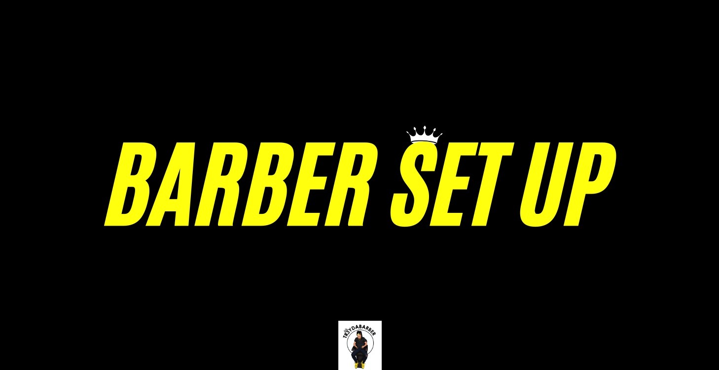 Barber Set Up