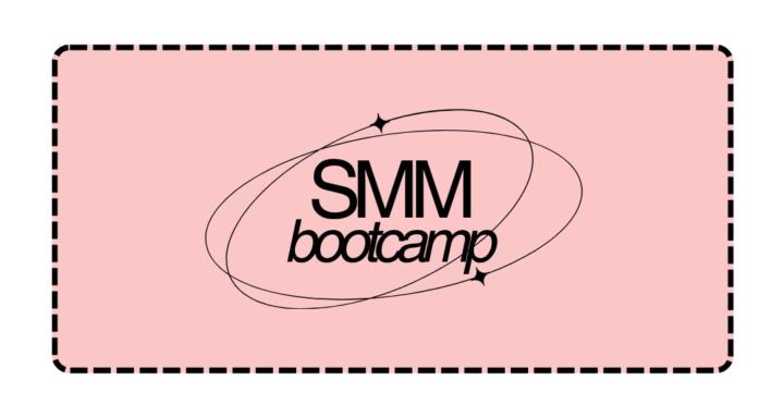 SMM Bootcamp