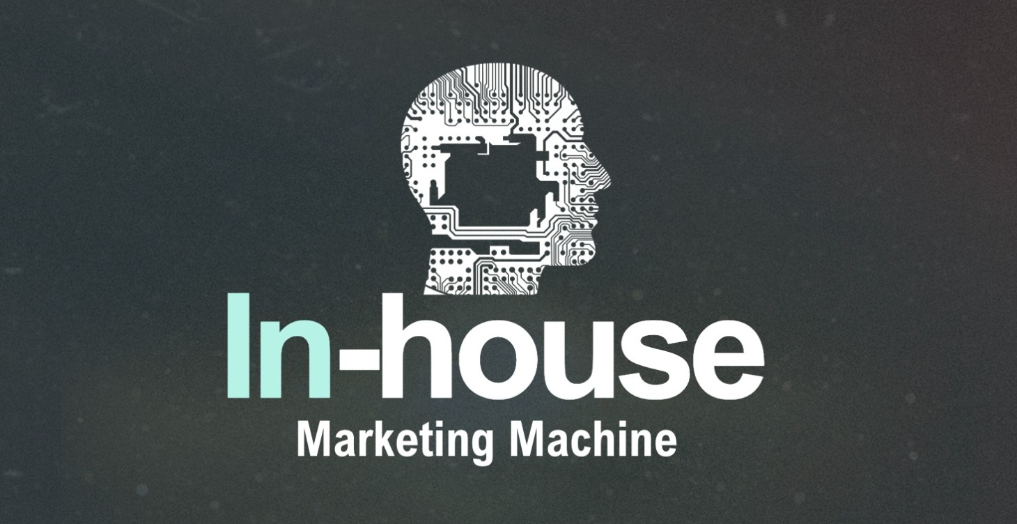 In-House Marketing Machine