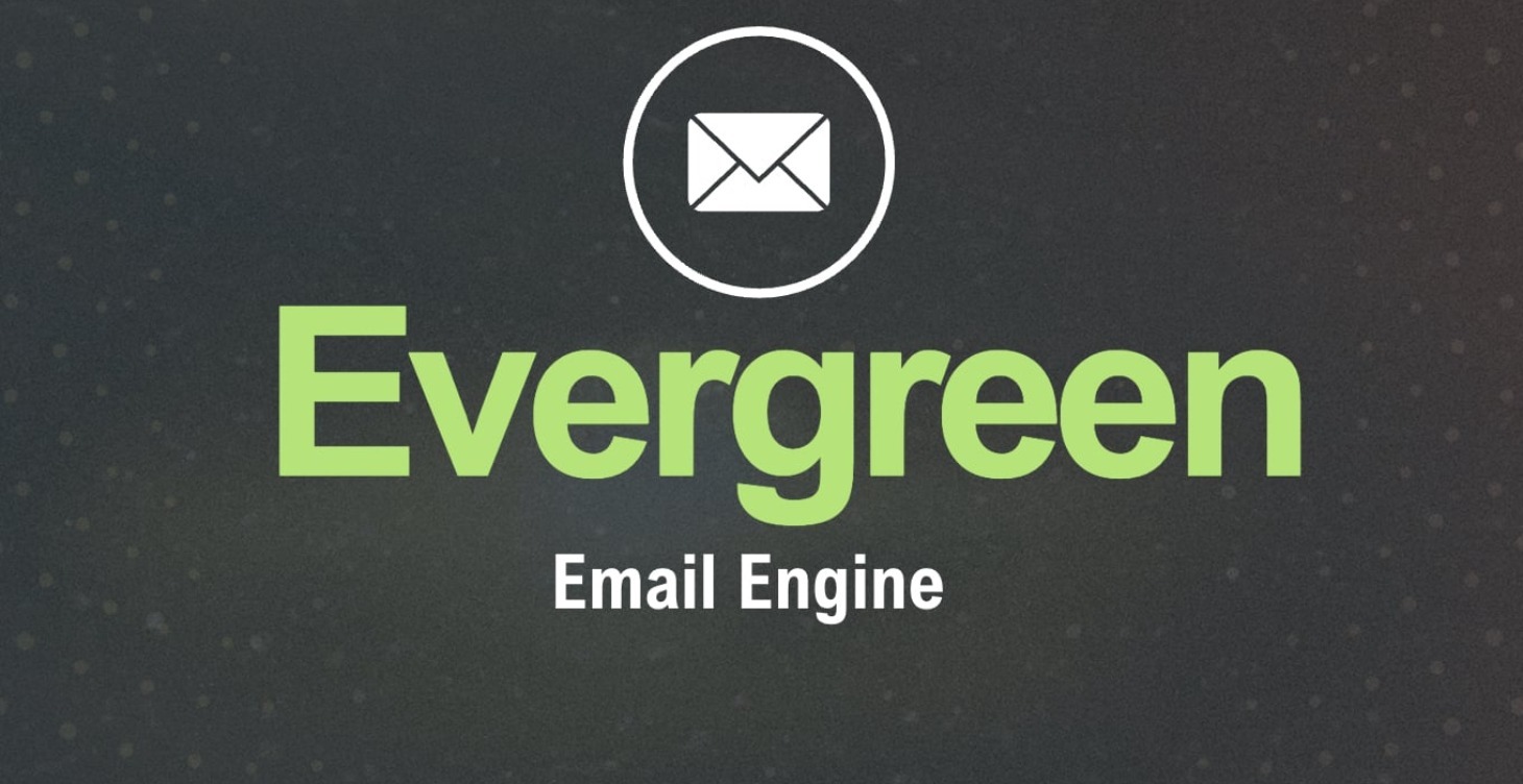 Evergreen Email Engine