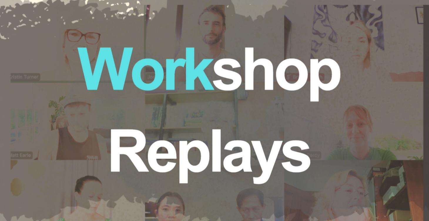 Workshop Replays