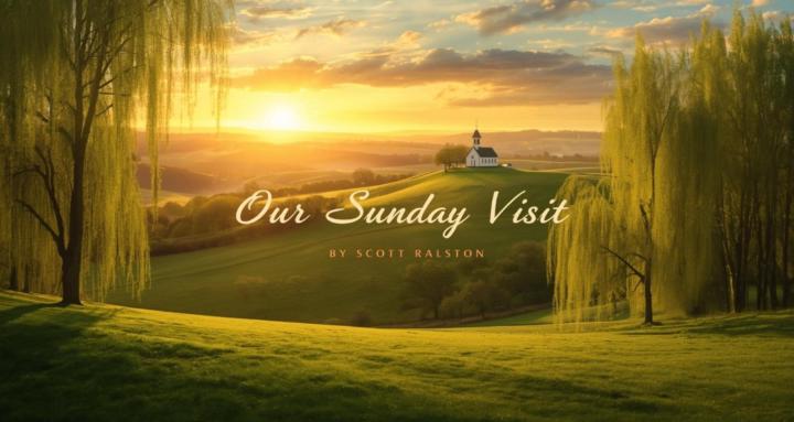 Our Sunday Visit