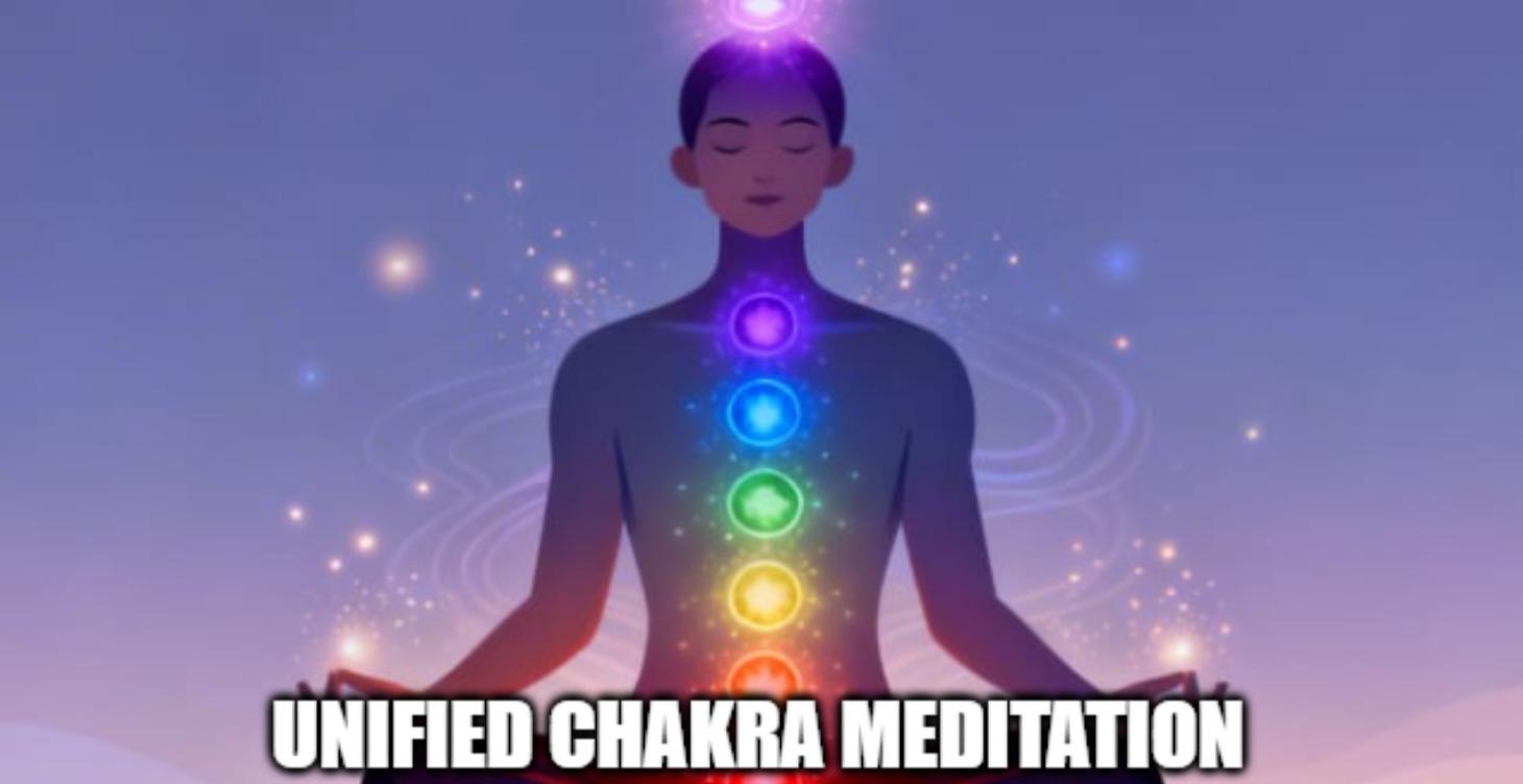 Unified Chakra Meditation