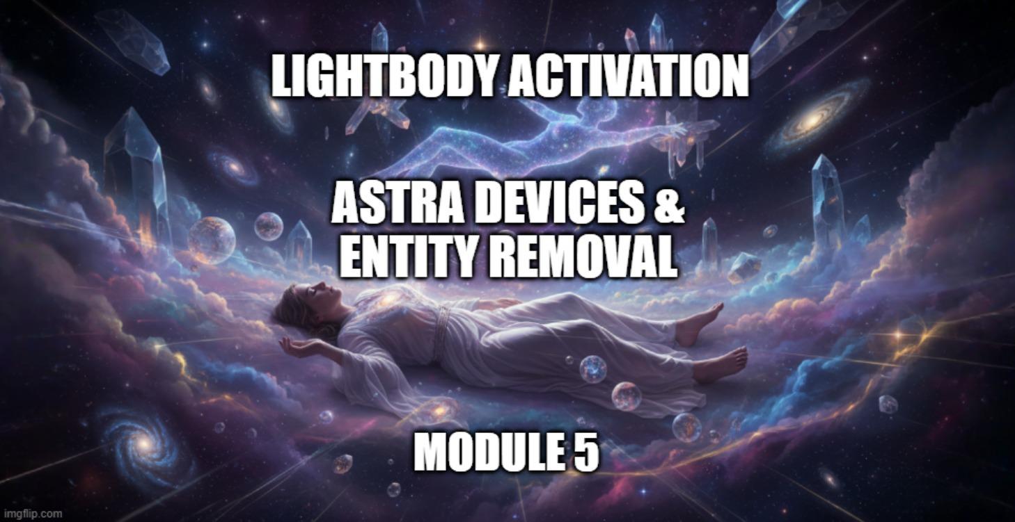 Astral Devices & Entity Removal Module 5
