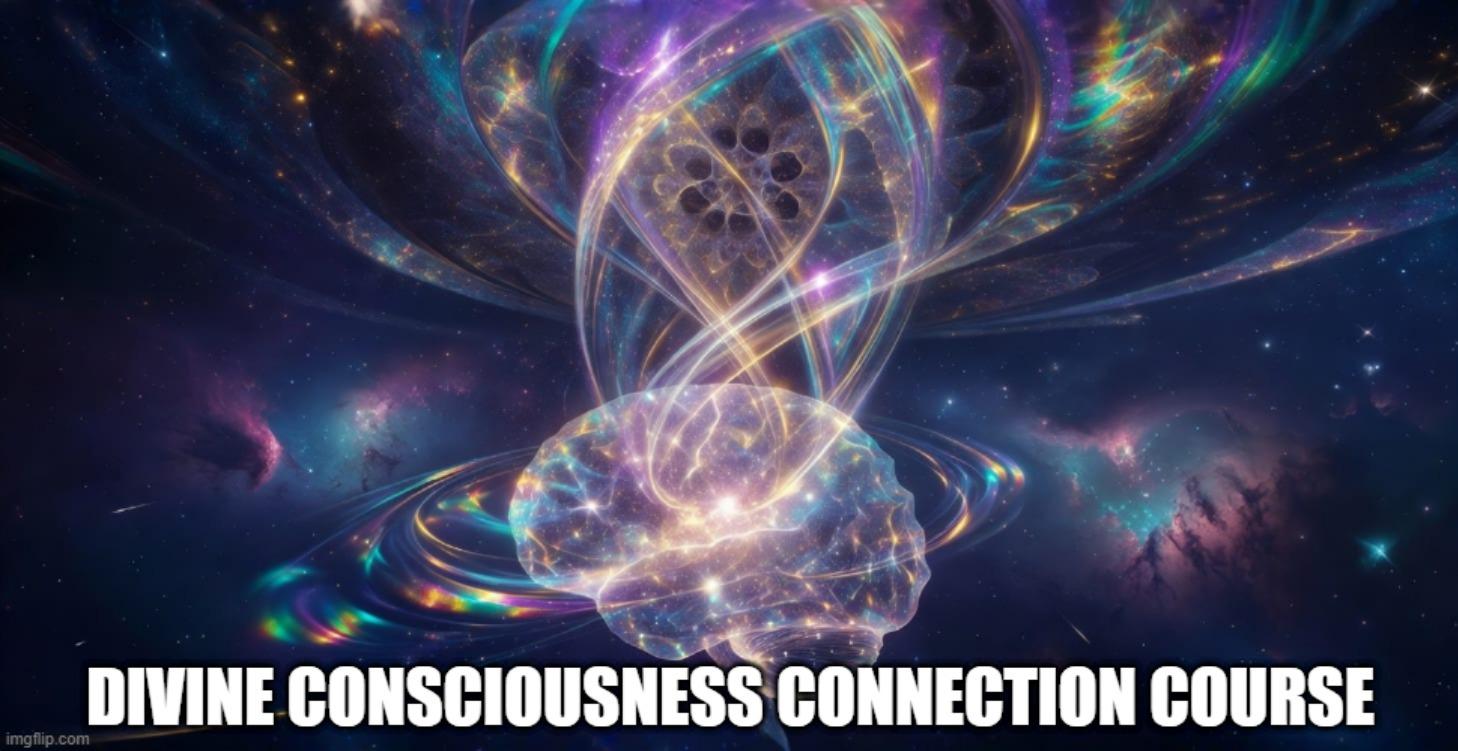 Divine Consciousness Connection Course