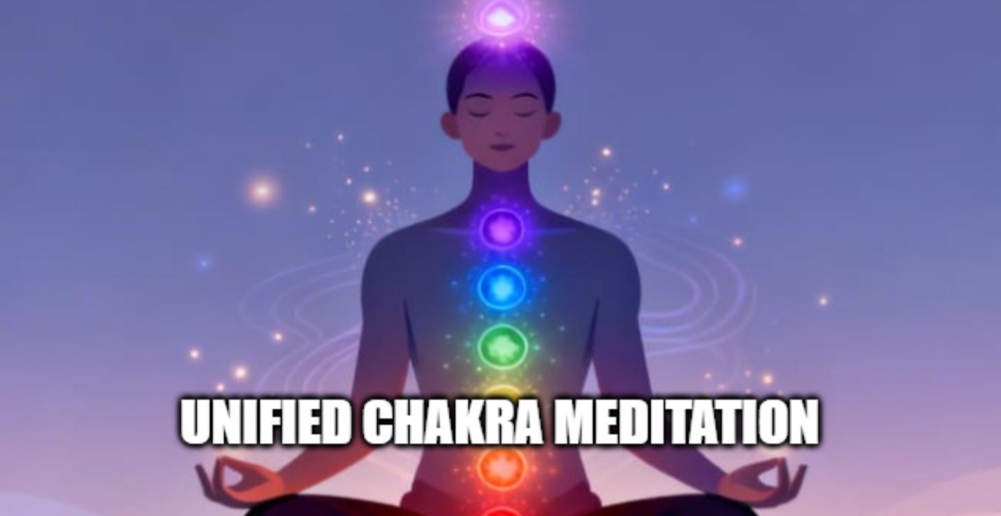 Unified Chakra Meditation