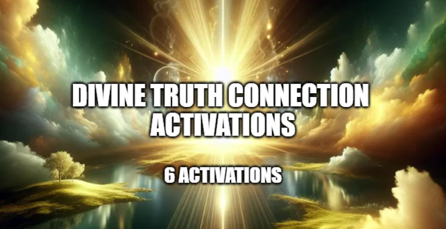 Divine Truth Connection Activations