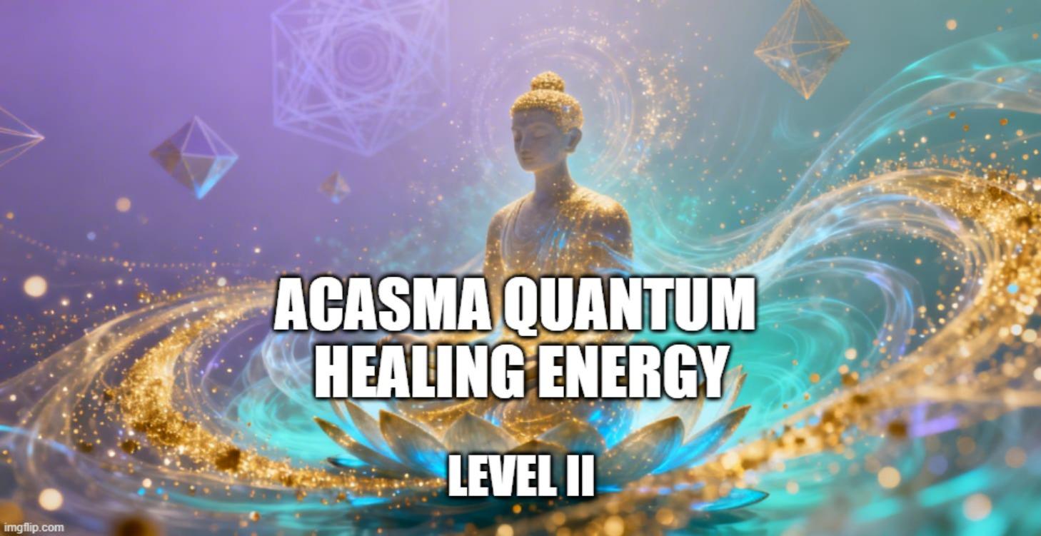 Acasma Quantum Healing Energy Level II