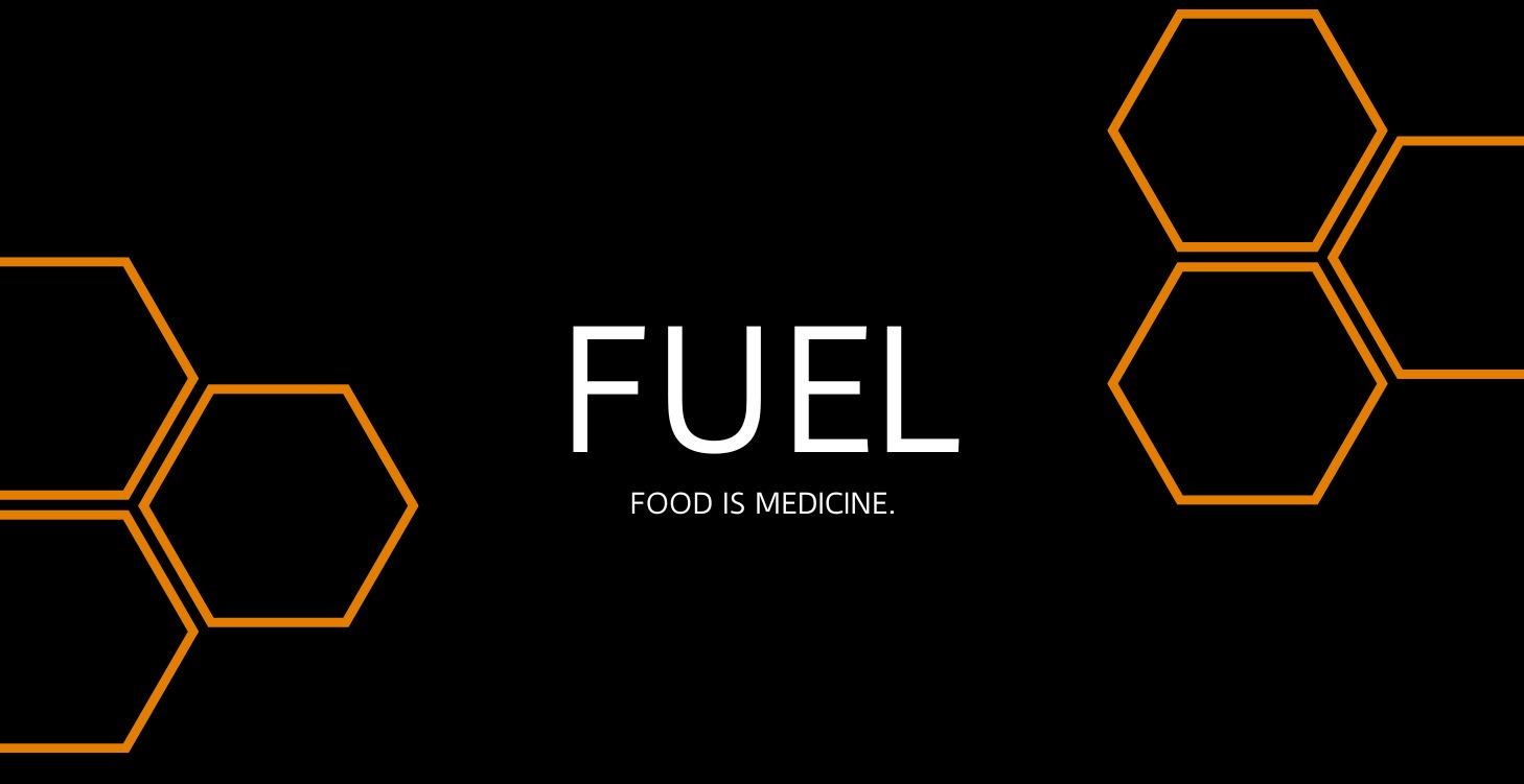 FUEL: Food is medicine. Let's use it right!