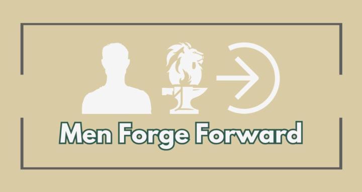 Men Forge Forward