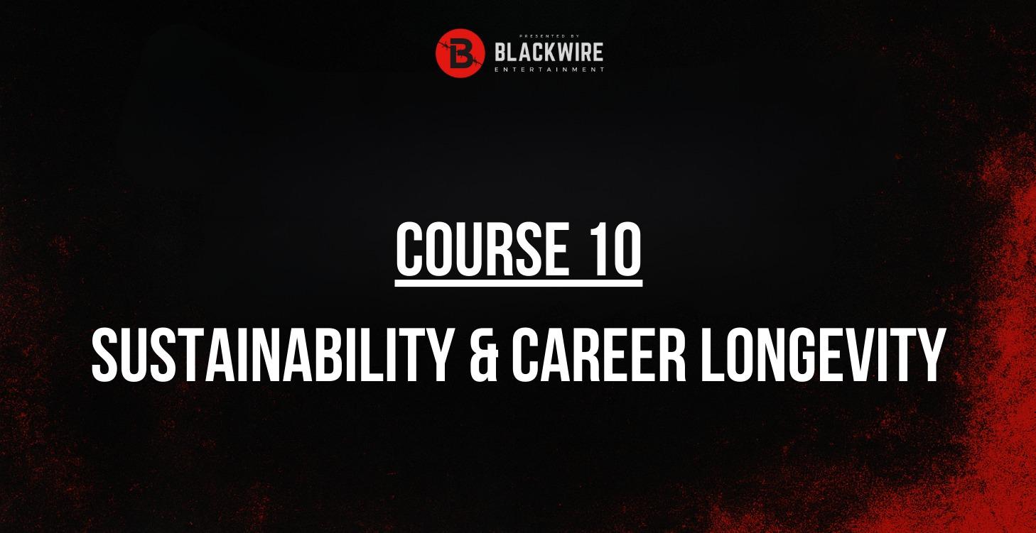 COURSE 10: SUSTAINABILITY AND CAREER LONGEVITY