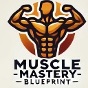 Muscle mastery blueprint