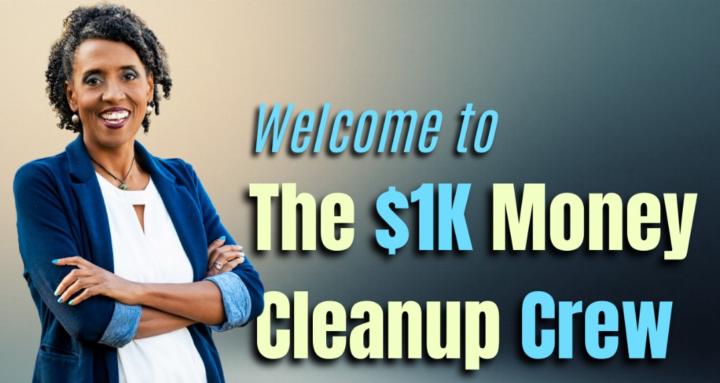 The $1K Money Cleanup Crew
