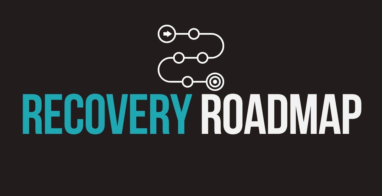 Recovery Roadmap