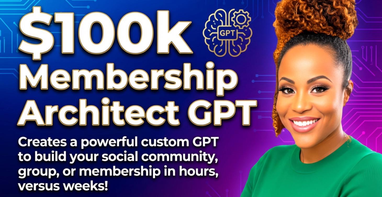$100k Membership Architect GPT