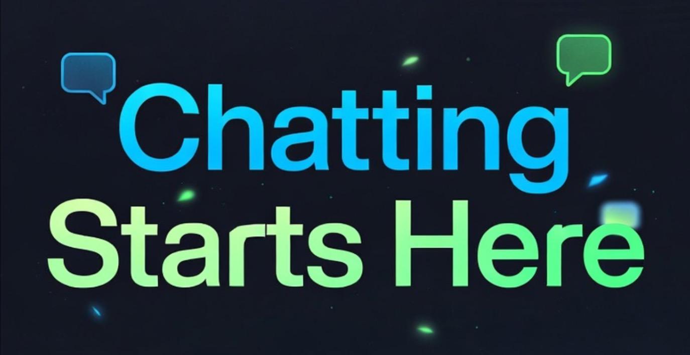 CHATTING STARTS HERE