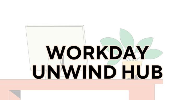 Workday Unwind Hub