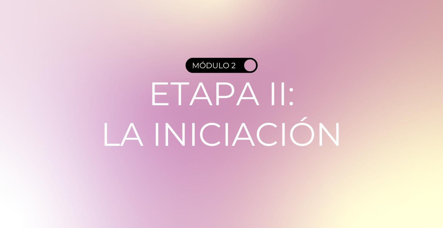 Mes 2:  INICIACION