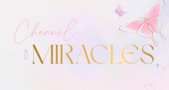 Channel for Miracles