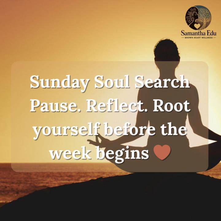 Welcome to Sunday Soul Search 🤎
