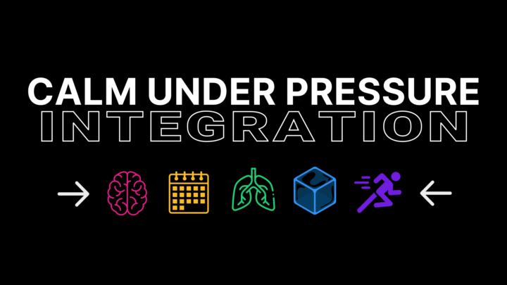 Calm Under Pressure: Integration (Invite-Only)