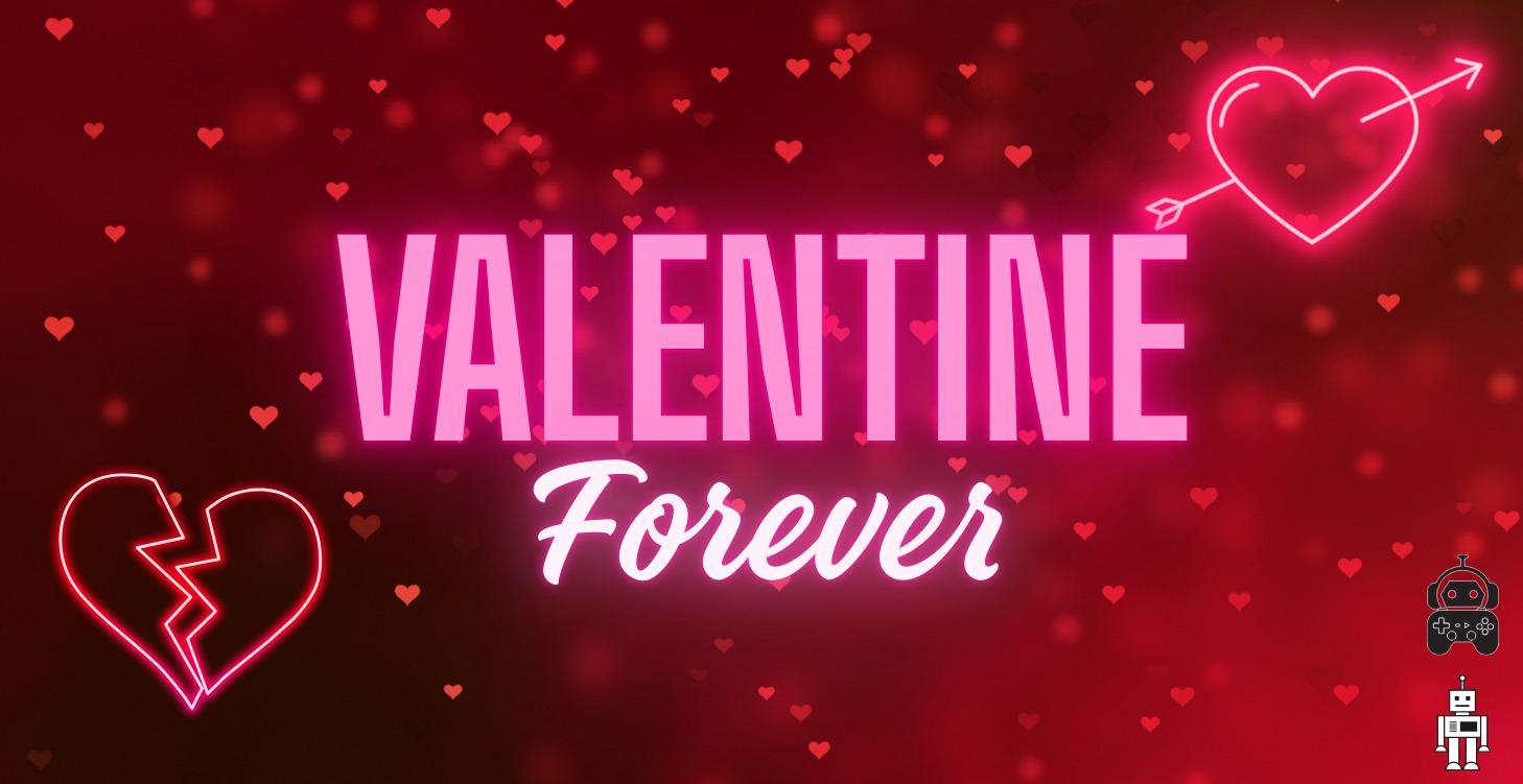 VALENTINE FOREVER