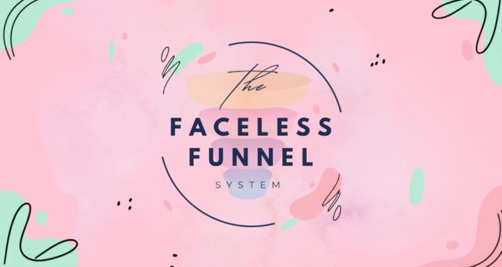 The Faceless Funnel System