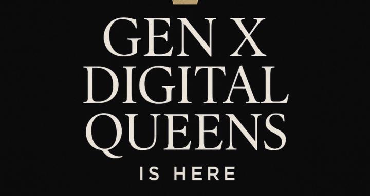 Gen X Digital Queens