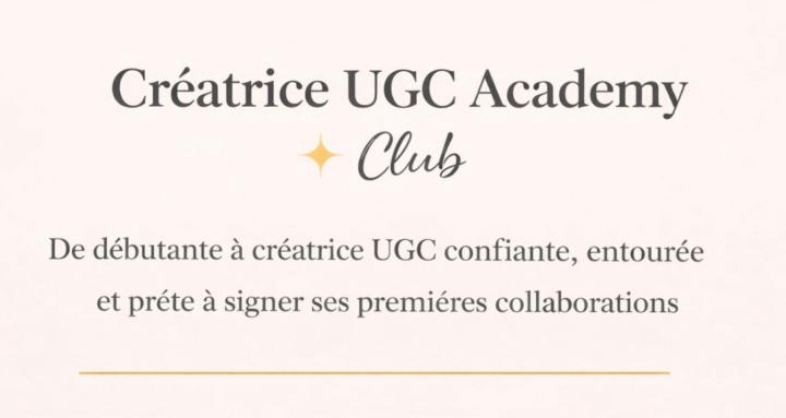 Créatrice UGC Academy Club