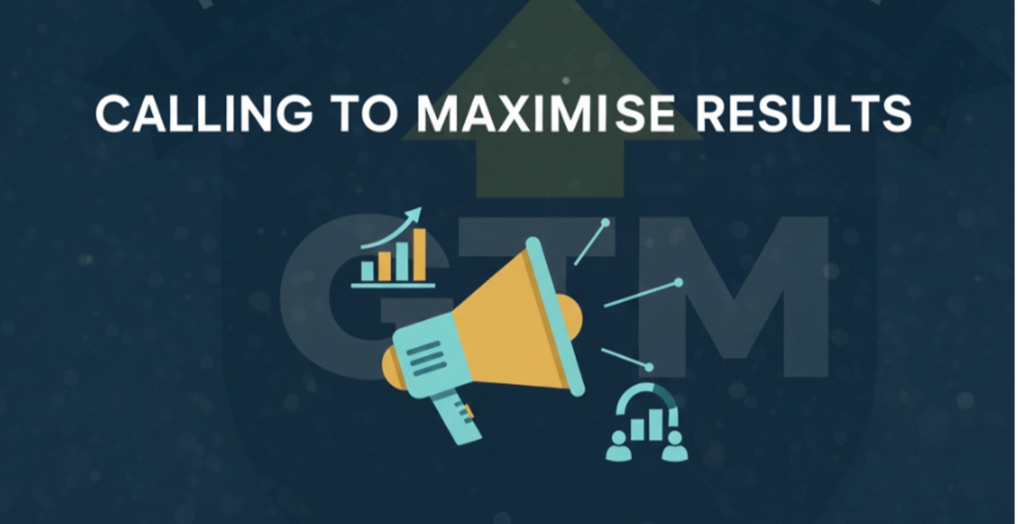 Calling to Maximise Results
