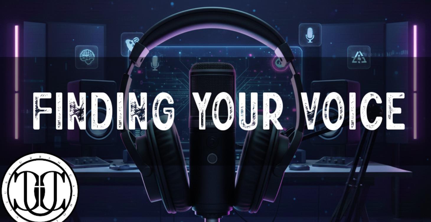 FINDING YOUR VOICE