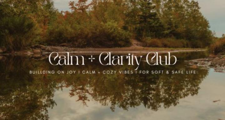Calm + Clarity Club
