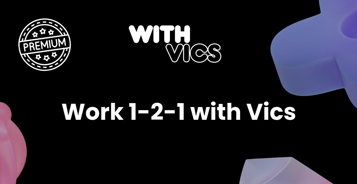 PREMIUM: 1-2-1 time with Vics