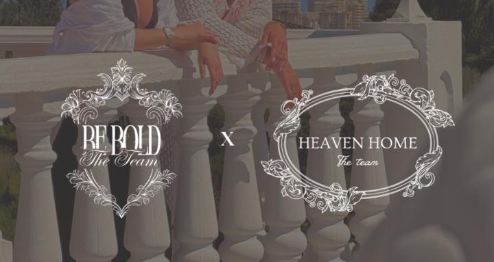 Be Bold x Heaven Home