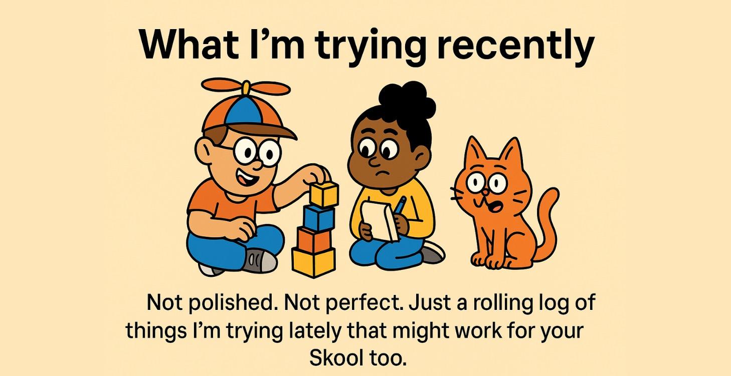 What I'm trying recently