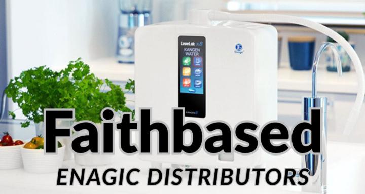 Faithbased Enagic Distributors