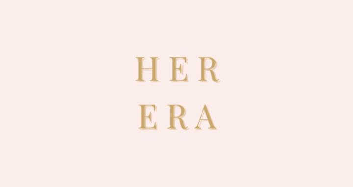 Her Era