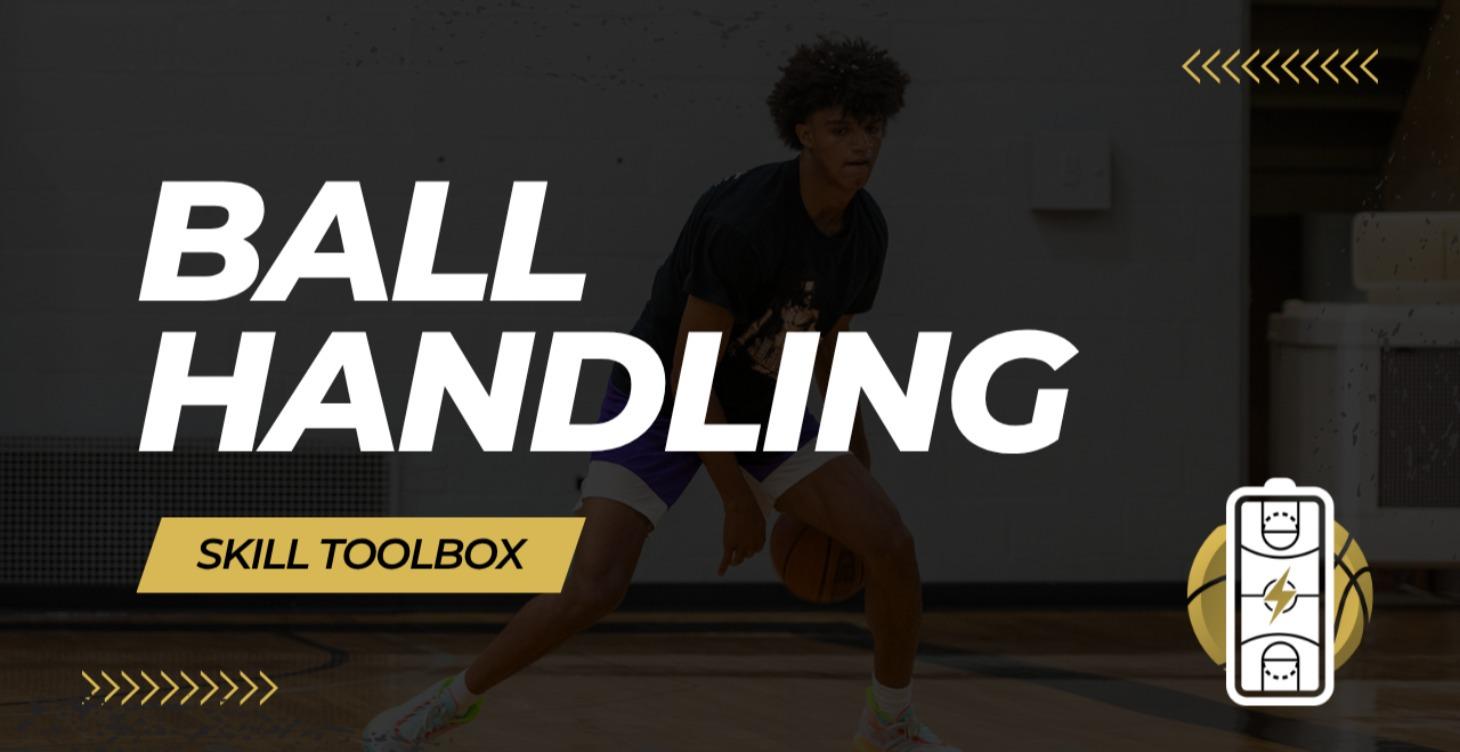 Skill Toolbox: Ball handling